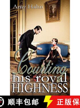 【3-4周达】Courting His Royal Highness [9781601543783]