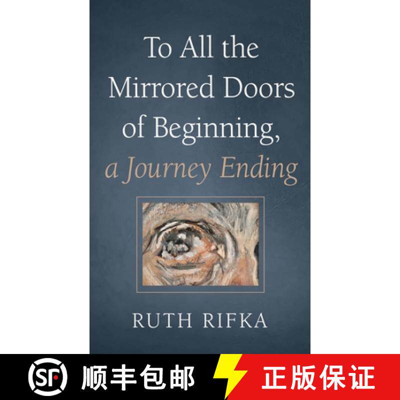 预订 To All the Mirrored Doors of Beginning, a Journey Ending [9798385233922]