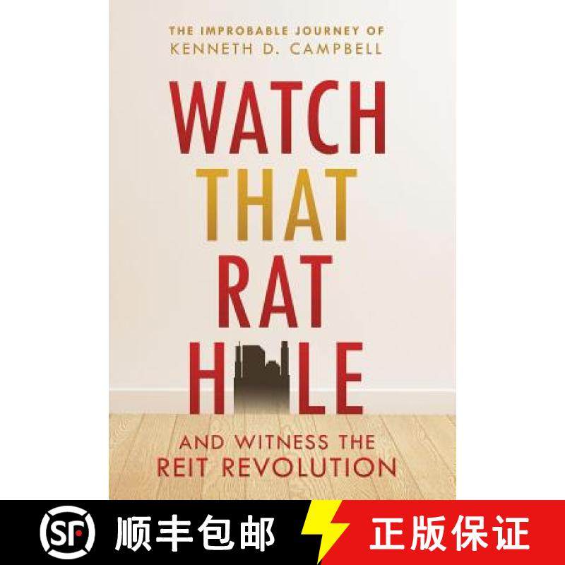 【3-4周达】Watch that Rat Hole: And Witness the REIT Revolution [9781480823143]