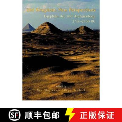 【3-4周达】Old Kingdom, New Perspectives: Egyptian Art and Archaeology 2750-2150 BC [9781842174302]