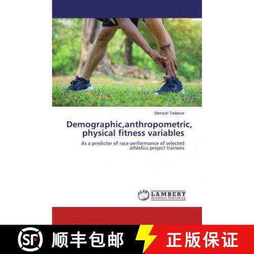 预订 Demographic,anthropometric, physical fitness variables [9786139450992]