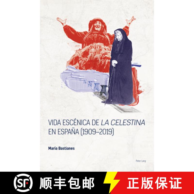 【2-3周达】Vida Escénica de la Celestina En La España Posfranquista, 1976-2016 [9781787071995]