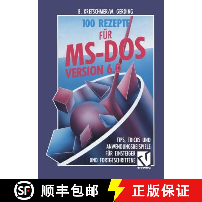 【3-4周达】100 Rezepte für MS-DOS 6.0 : Tips, Tricks und Anwendungsbeispiele für Einsteiger und For... [9783528053352]