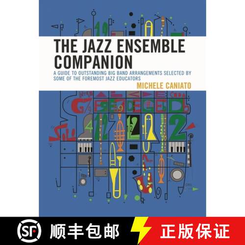 【3-4周达】精装 The Jazz Ensemble Companion : A Guide to Outstanding Big Band Arrangements Selected b... [9781607092773]
