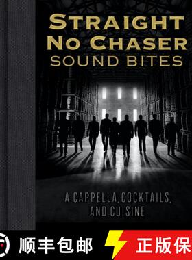 【3-4周达】Straight No Chaser Sound Bites: A Cappella, Cocktails, and Cuisine [9781684351725]