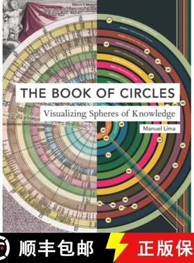 【3-4周达】The Book of Circles: Visualizing Spheres of Knowledge: (With Over 300 Beautiful Circular A... [9781616895280]