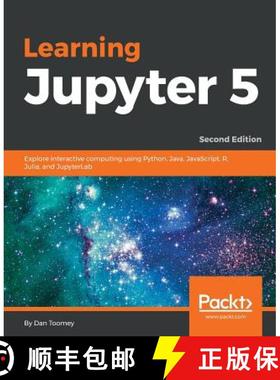 预订 Learning Jupyter 5: Explore interactive computing using Python, Java, JavaScript, R, Julia, and ... [9781789137408]