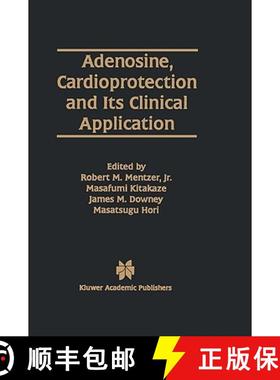 【3-4周达】Adenosine, Cardioprotection and Its Clinical Application [9780792399544]