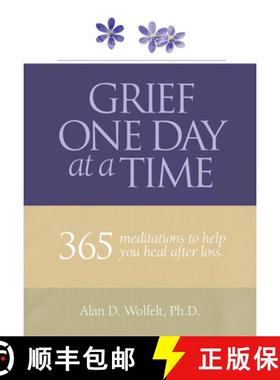 预订 Grief One Day at a Time: 365 Meditations to Help You Heal After Loss [9781617222382]
