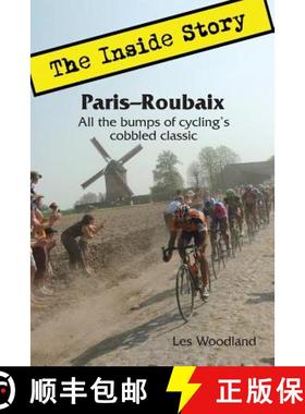 【3-4周达】Paris-Roubaix, The Inside Story: All the bumps of cycling's cobbled classic [9780985963613]
