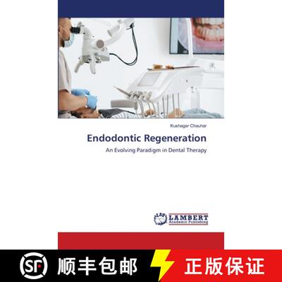 【3-4周达】Endodontic Regeneration: An Evolving Paradigm in Dental Therapy (Aufl.) [9786208456665]