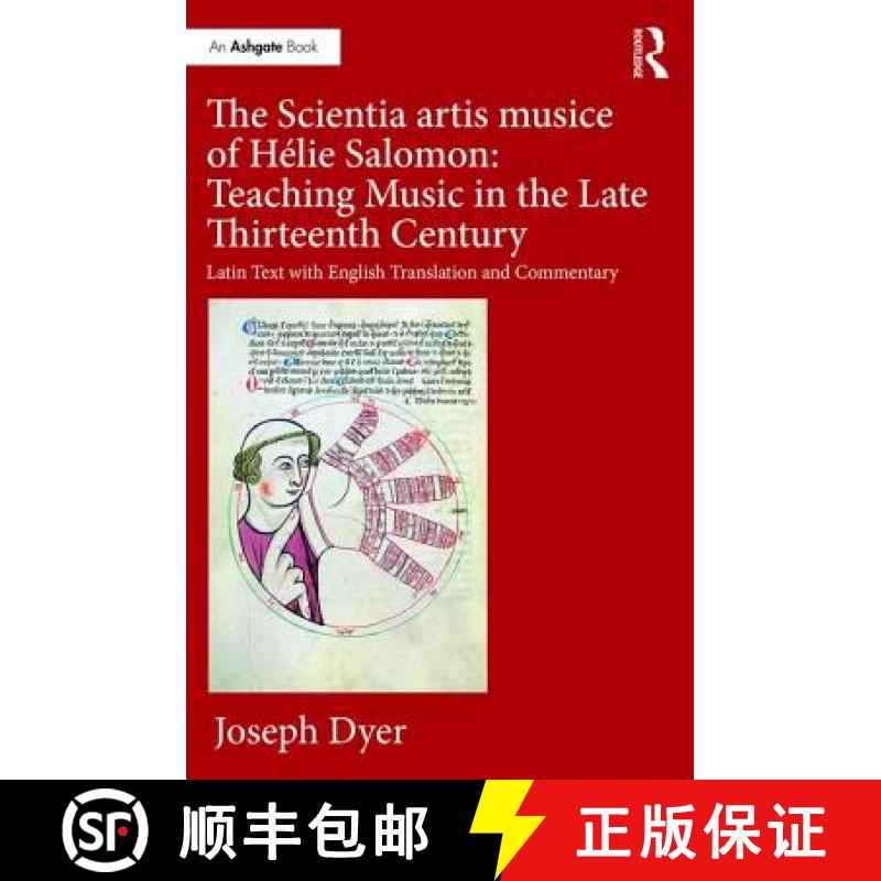 【3-4周达】The Scientia Artis Musice of Hélie Salomon: Teaching Music in the Late Thirteenth Century... [9781138281660]