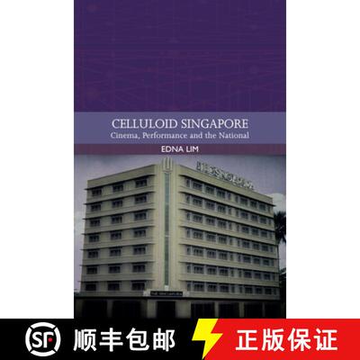 【3-4周达】精装 Celluloid Singapore: Cinema, Performance and the National [9781474402880]