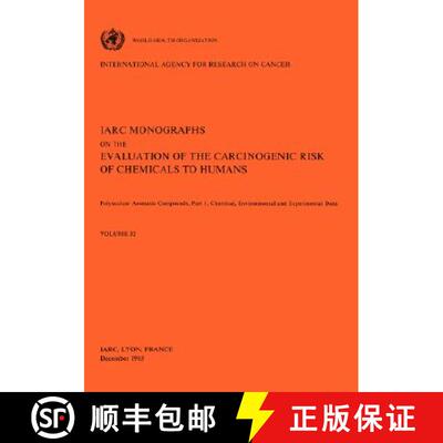 【3-4周达】Polynuclear Aromatic Compounds: IARC Monographs on the Evaluation of Carcinogenic Risks to... [9789283212324]