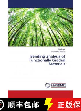 预订 Bending analysis of Functionally Graded Materials [9783659968846]