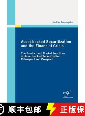 预订 Asset-backed Securitization and the Financial Crisis: The Product and Market Functions of Asset-... [9783836691413]