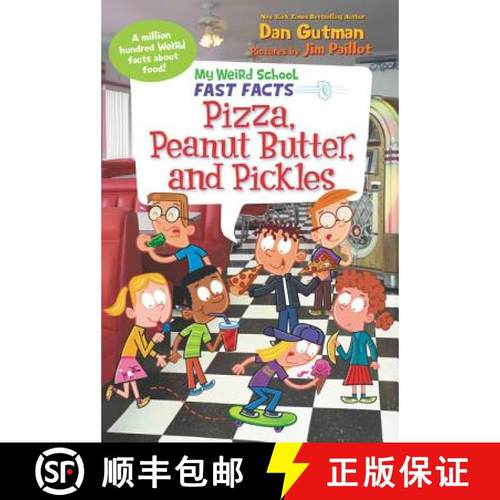 【3-4周达】My Weird School Fast Facts: Pizza, Peanut Butter, and Pickles [9780062673169]