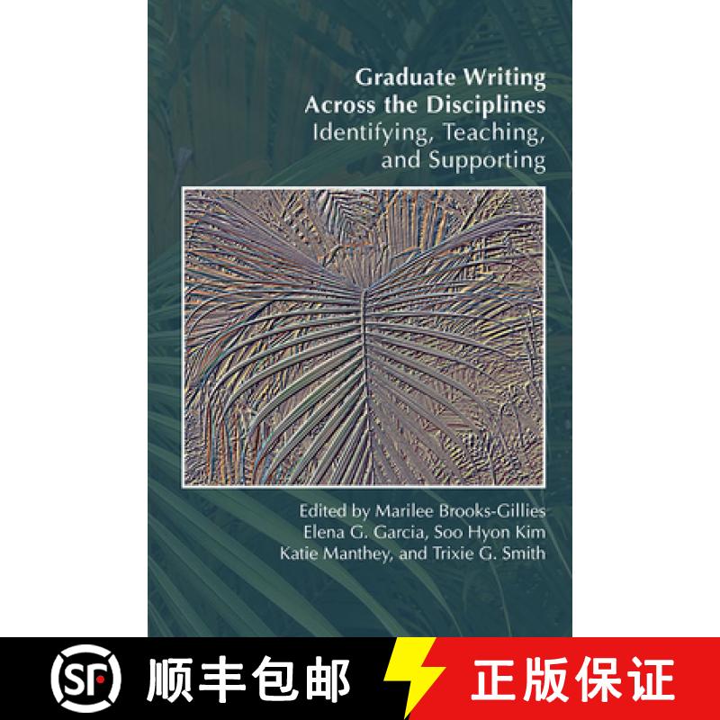 【3-4周达】Graduate Writing Across the Disciplines: Identifying, Teaching, and Supporting [9781646420223]