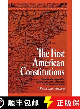 预订 The First American Constitutions: Republican Ideology and the Making of the State Constitutions ... [9780742520691]