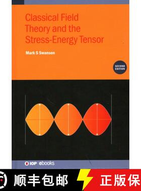 【3-4周达】Classical Field Theory and the Stress-Energy Tensor (Second Edition) [9780750334532]
