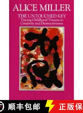 【3-4周达】Untouched Key: Tracing Childhood Trauma in Creativity and Destructiveness [9781853811876]