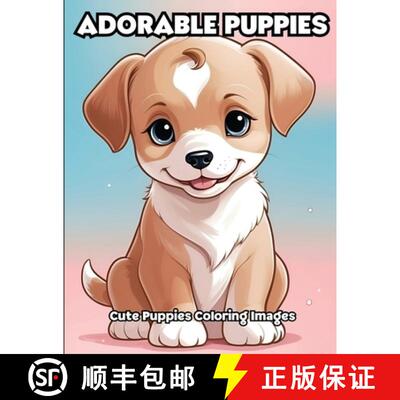 【3-4周达】Adorable Puppies: Cute Puppies Coloring Images [9798869182845]