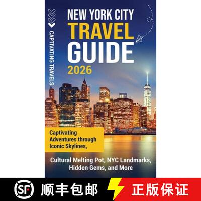 【3-4周达】精装 New York City Travel Guide: Captivating Adventures through Iconic Skylines, Cultural ... [9798893582307]