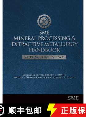 【3-4周达】SME Mineral Processing & Extractive Metallurgy Handbook: Volumes One and Two [9780873353854]