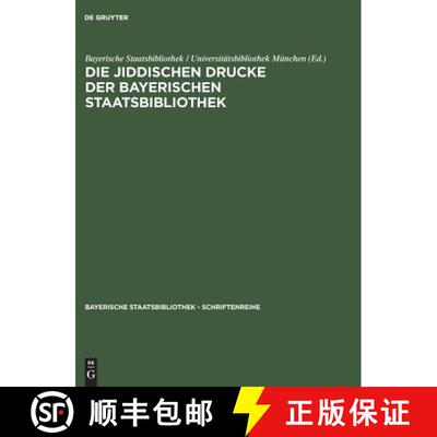 【3-4周达】Die Jiddischen Drucke Der Bayerischen Staatsbibliothek: Alphabetischer Katalog Mit Einem V... [9783598240614]