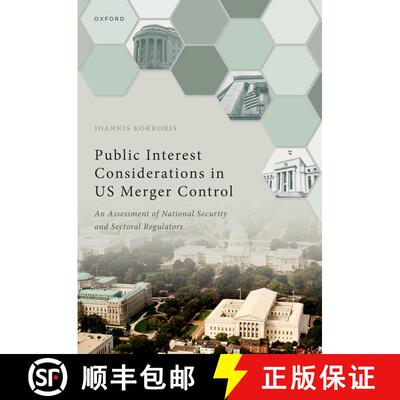 【3-4周达】精装 Public Interest Considerations in US Merger Control: An Assessment of National Securi... [9780192864451]