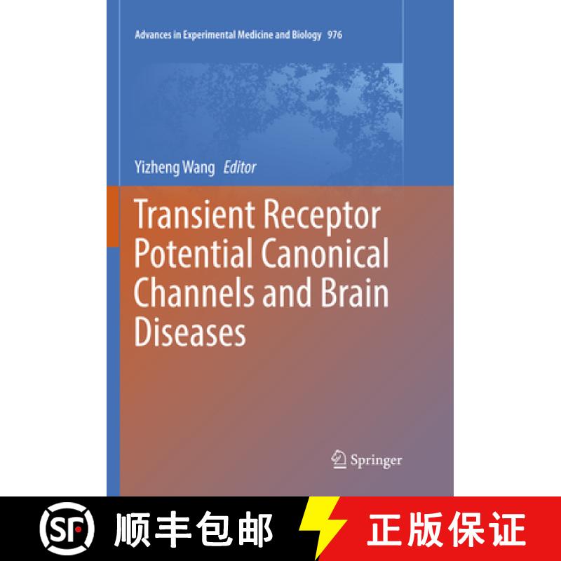 【3-4周达】Transient Receptor Potential Canonical Channels and Brain Diseases [9789402414868]