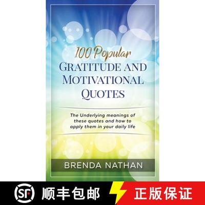 【3-4周达】100 Popular Gratitude and Motivational Quotes: The Underlying Meanings of These Quotes and... [9781952358005]