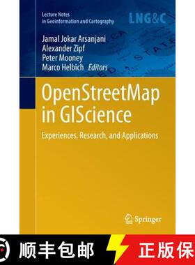 【3-4周达】OpenStreetMap in GIScience : Experiences, Research, and Applications [9783319357515]