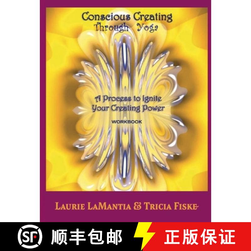 【2-3周达】Conscious Creating through Yoga: A  Process to Ignite Your Creating Power [9781944923143]