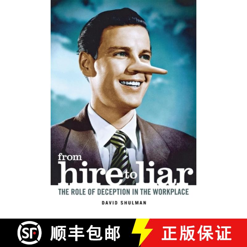 【3-4周达】From Hire to Liar: The Role of Deception in the Workplace [9780801444739]