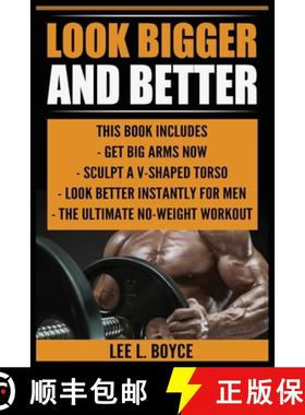 【3-4周达】Look Bigger and Better: Get Big Arms Now, Sculpt A V-Shaped Torso, Look Better Instantly F... [9788293791683]