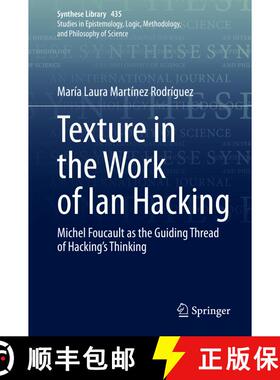 【3-4周达】Texture in the Work of Ian Hacking : Michel Foucault as the Guiding Thread of Hacking's Th... [9783030647841]
