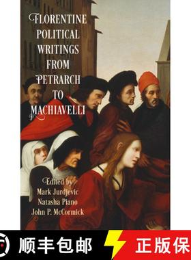 【3-4周达】Florentine Political Writings�from Petrarch to Machiavelli [9780812224320]