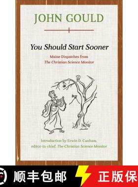 【3-4周达】You Should Start Sooner : Maine Dispatches from The Christian Science Monitor [9781608935482]