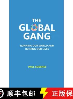 【3-4周达】The Global Gang Running Our World and Ruining Our Lives [9782957576890]