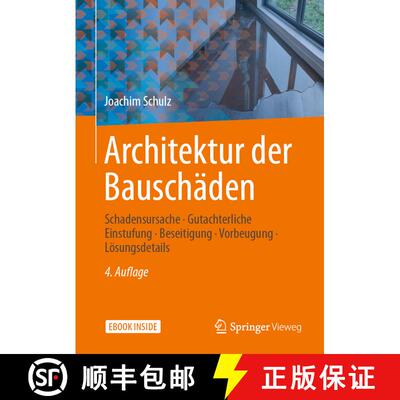 【3-4周达】Architektur der Bauschäden: Schadensursache - Gutachterliche Einstufung - Beseitigung - V... [9783658276539]