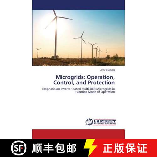 【3-4周达】Microgrids: Operation, Control, and Protection: Emphasis on Inverter-based Multi-DER Micro... [9783659612572]