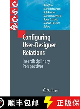 【3-4周达】Configuring User-Designer Relations: Interdisciplinary Perspectives [9781846289248]