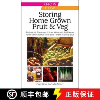 【3-4周达】Storing Home Grown Fruit and Veg: Harvesting, Preparing, Freezing, Drying, Cooking, Preser... [9780572036300]