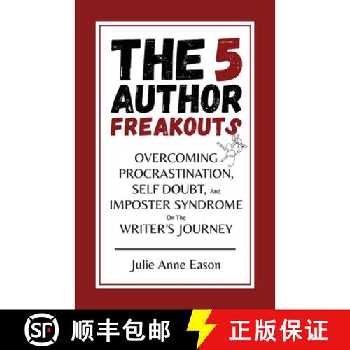 【3-4周达】The 5 Author Freakouts: Overcoming Procrastination, Self Doubt, and Imposter Syndrome on t... [9781944602161]