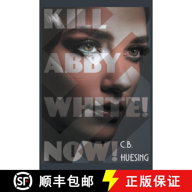 【3-4周达】Kill Abby White! Now! [9781647492472]