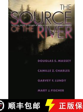 【3-4周达】The Source of the River – The Social Origins of Freshmen at America`s Selective Colleges ... [9780691125978]