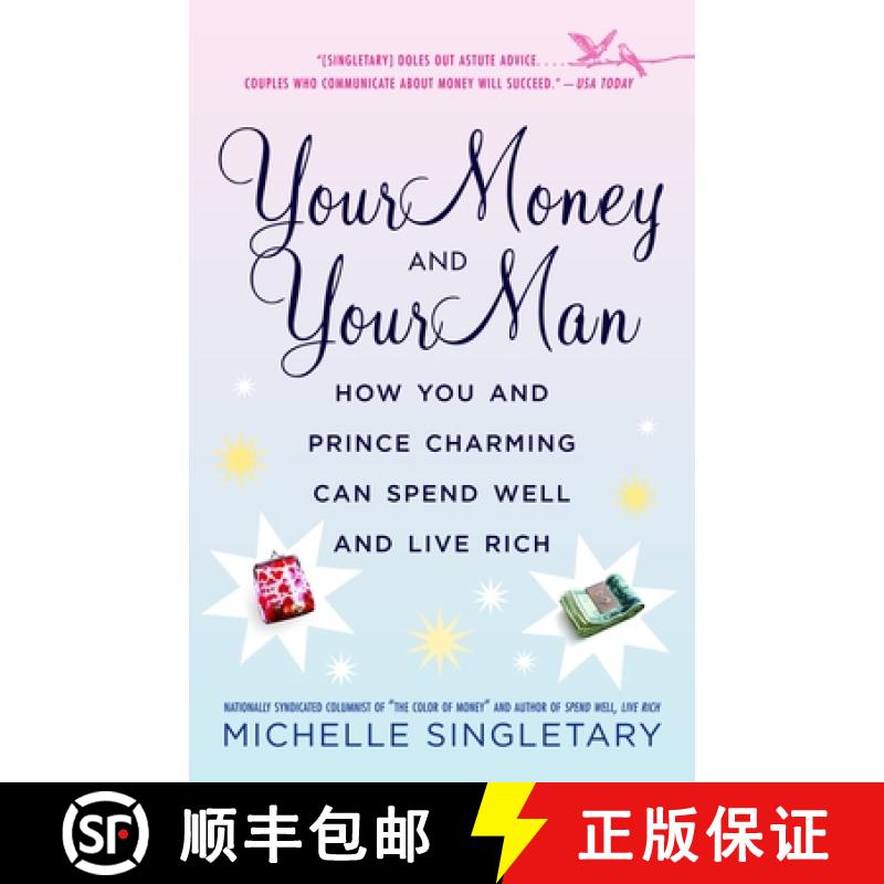 【3-4周达】Your Money and Your Man: How You and Prince Charming Can Spend Well and Live Rich [9780345479709]