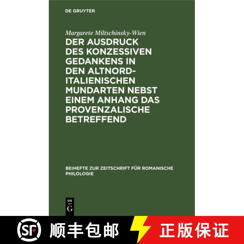 【3-4周达】Der Ausdruck Des Konzessiven Gedankens in Den Altnorditalienischen Mundarten Nebst Einem A... [9783112324837]