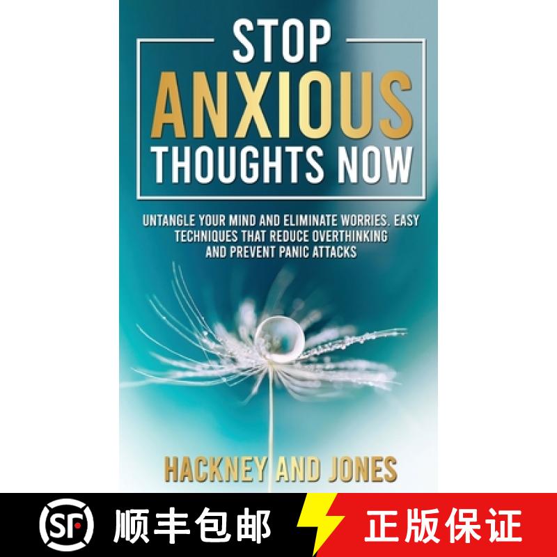 【3-4周达】Stop Anxious Thoughts Now: Untangle your mind and eliminate worries. Easy techniques that ... [9781915216328]